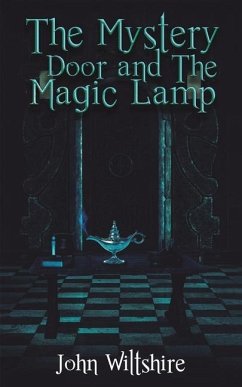 The Mystery Door and The Magic Lamp - Wiltshire, John