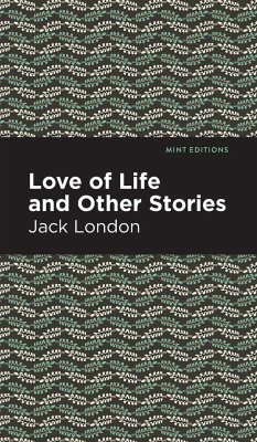 Love of Life and Other Stories - London, Jack