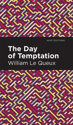 The Day of Temptation - Le Queux, William