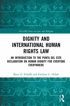 Dignity and International Human Rights Law - Scharffs, Brett; Ochab, Ewelina