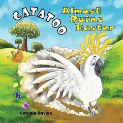 Catatoo Almost Ruins Easter - Davies, Latonia