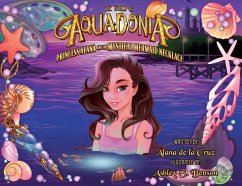 The World of Aquadonia: Princess Alana and the Mystical Mermaid Necklace - Cruz, Alana de la