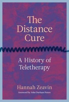 The Distance Cure - Zeavin, Hannah; Peters, John Durham