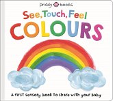 See, Touch, Feel: Colours See, Touch, Feel: Colours