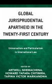 Global Jurisprudential Apartheid in the Twenty-First Century