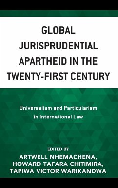 Global Jurisprudential Apartheid in the Twenty-First Century