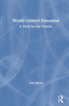 World-Centred Education - Biesta, Gert