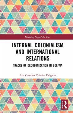 Internal Colonialism and International Relations - Teixeira Delgado, Ana Carolina