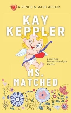 Ms. Matched: A Venus and Mars Affair - Keppler, Kay