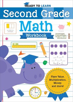 Ready to Learn: Second Grade Math Workbook: Place Value, Multiplication, Money, and More! - Editors of Silver Dolphin Books