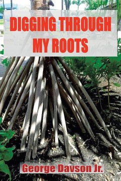 Digging Through My Roots - Davson Jr., George