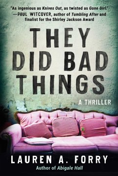 They Did Bad Things: A Thriller - Forry, Lauren A.