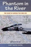Phantom in the River: The Flight of Linfield Two Zero One