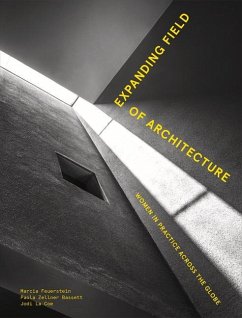 Expanding Field of Architecture - Feuerstein, Marcia; La Coe, Jodi; Zellner Bassett, Paola