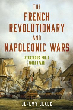 The French Revolutionary and Napoleonic Wars - Black, Jeremy