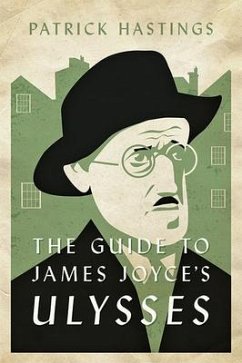 The Guide to James Joyce's Ulysses - Hastings, Patrick