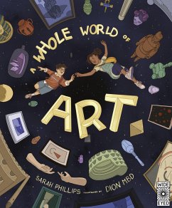 A Whole World of Art - Phillips, Sarah