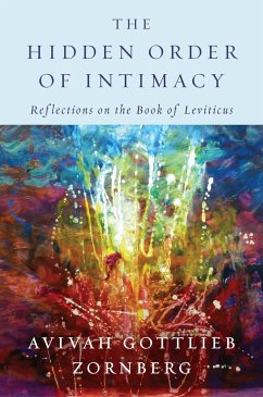 The Hidden Order of Intimacy - Zornberg, Avivah Gottlieb