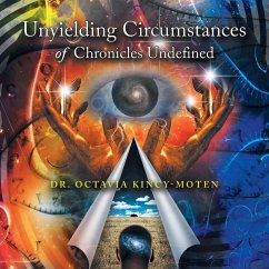 Unyielding Circumstances of Chronicles Undefined - Kincy-Moten, Octavia