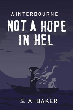 Not A Hope In Hel - Baker, S. A.