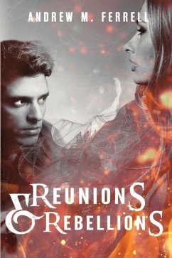 Reunions & Rebellions: Family Heritage Volume 3 - Ferrell, Andrew M.