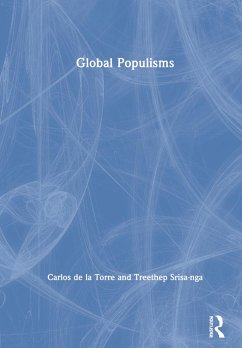 Global Populisms - De La Torre, Carlos; Srisa-Nga, Treethep