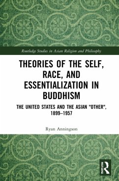 Theories of the Self, Race, and Essentialization in Buddhism - Anningson, Ryan