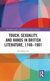 Touch, Sexuality, and Hands in British Literature, 1740-1901 Touch, Sexuality, and Hands in British Literature, 1740-1901