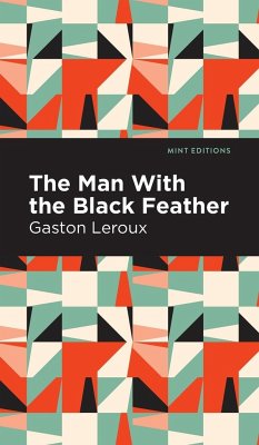 The Man with the Black Feather - Leroux, Gaston