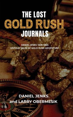 The Lost Gold Rush Journals - Obermesik, Larry