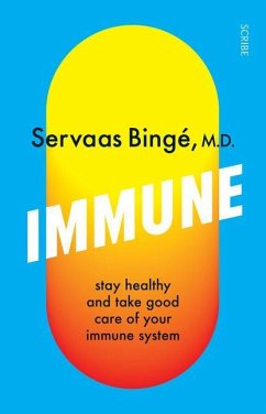 Immune: Stay Healthy and Take Good Care of Your Immune System - Bingé, Servaas