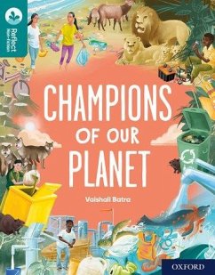 Oxford Reading Tree TreeTops Reflect: Oxford Reading Level 16: Champions of Our Planet - Batra, Vaishali