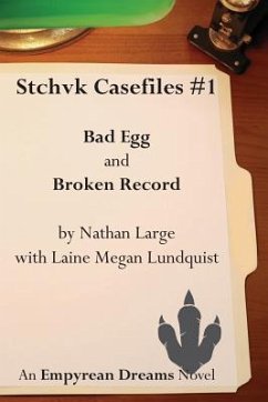 Stchvk Casefiles #1: Bad Egg and Broken Record - Large, Nathan R.