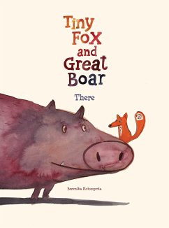 Tiny Fox and Great Boar Book One: There - Kolomycka, Berenika