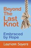 Beyond The Last Knot: Embraced by Hope