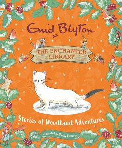 The Enchanted Library: Stories of Woodland Adventures - Blyton, Enid