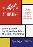 The Art of Adjusting: Writing Down the Unwritten Rules of Claims Handling
