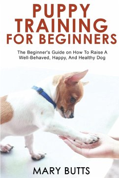 PUPPY TRAINING FOR BEGINNERS - Butts, Mary