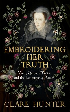 Embroidering Her Truth - Hunter, Clare