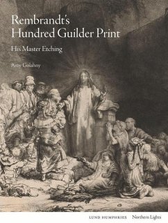 Rembrandt's Hundred Guilder Print: His Master Etching - Golahny, Amy