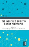 The Imbecile's Guide to Public Philosophy The Imbecile's Guide to Public Philosophy