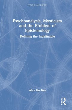 Psychoanalysis, Mysticism and the Problem of Epistemology - Bar Nes, Alice