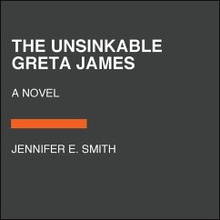 The Unsinkable Greta James - Smith, Jennifer E.