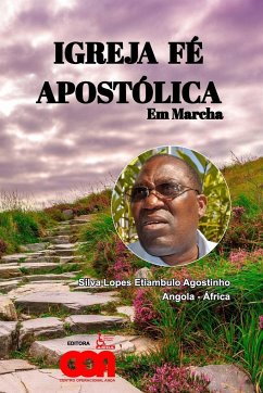 Igreja Fé Apostólica em Marcha - Agostinho, Silva L. Etiambulo