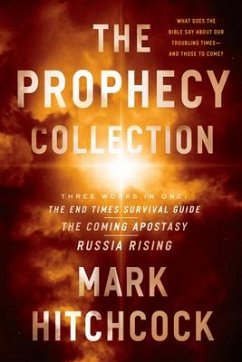 The Prophecy Collection: The End Times Survival Guide, the Coming Apostasy, Russia Rising - Hitchcock, Mark