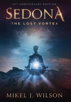 Sedona, The Lost Vortex - Wilson, Mikel J.