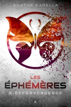 Les Éphémères - 2. Effervescence - Karella, Agathe