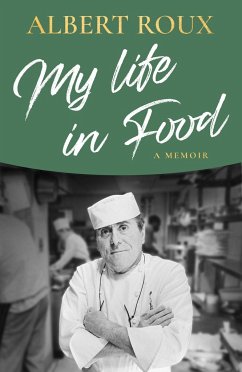 My Life in Food - Roux, Albert