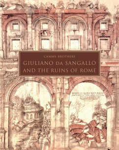 Giuliano da Sangallo and the Ruins of Rome - Brothers, Cammy