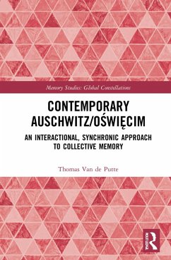 Contemporary Auschwitz/Oświęcim - de Putte, Thomas van